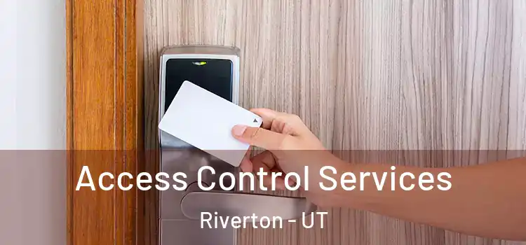  Access Control Services Riverton - UT