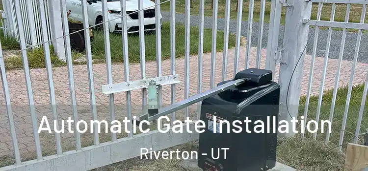 Automatic Gate Installation Riverton - UT