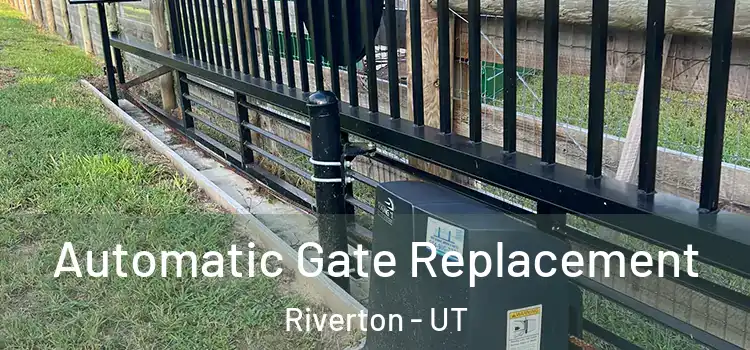 Automatic Gate Replacement Riverton - UT