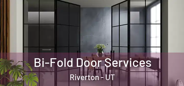 Bi-Fold Door Services Riverton - UT