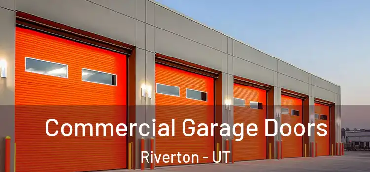  Commercial Garage Doors Riverton - UT