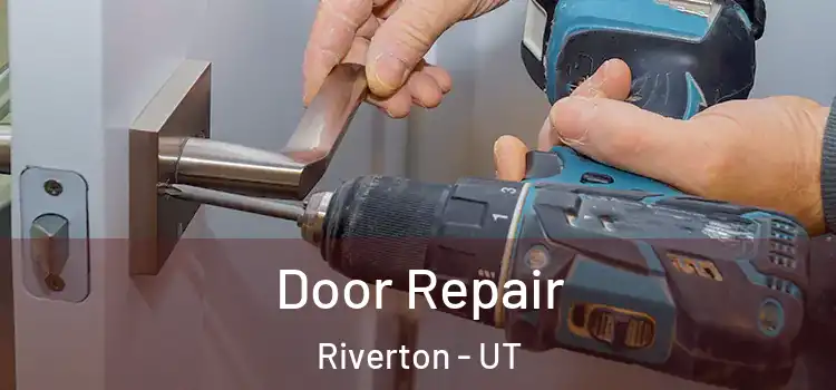 Door Repair Riverton - UT