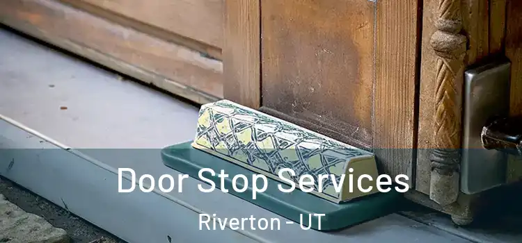  Door Stop Services Riverton - UT