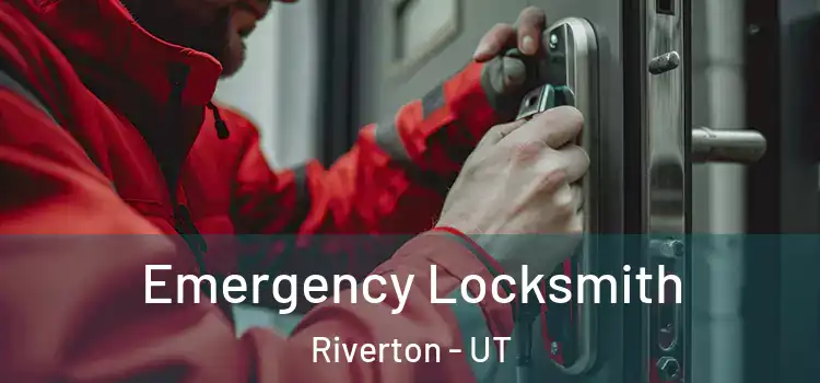 Emergency Locksmith Riverton - UT