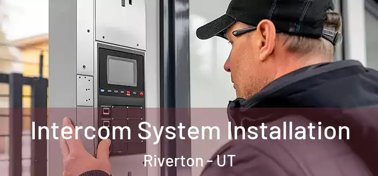  Intercom System Installation Riverton - UT