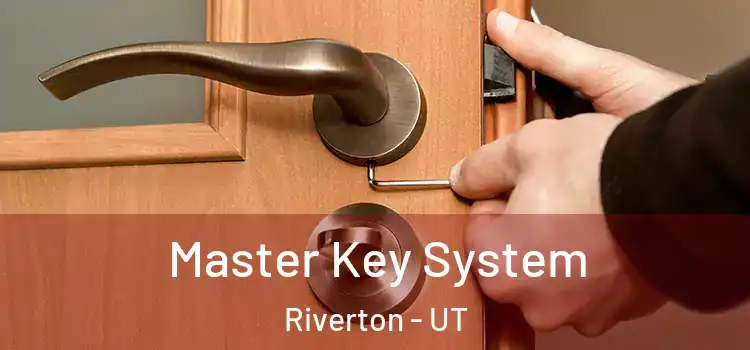 Master Key System Riverton - UT