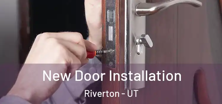 New Door Installation Riverton - UT
