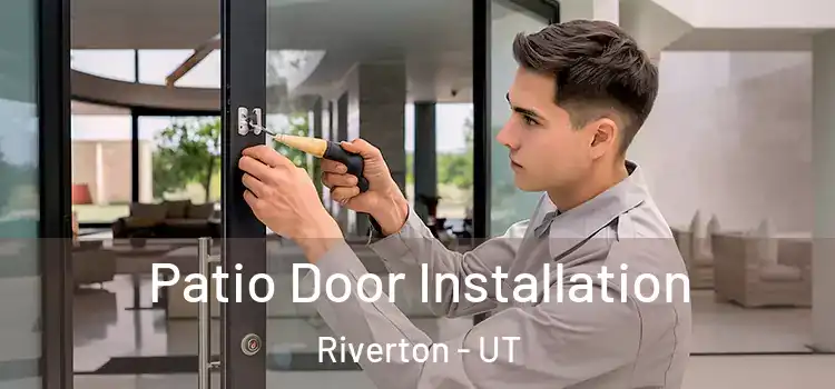 Patio Door Installation Riverton - UT