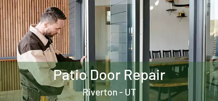  Patio Door Repair Riverton - UT