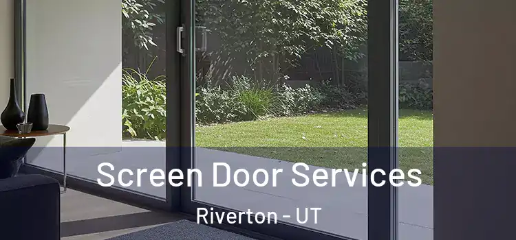 Screen Door Services Riverton - UT