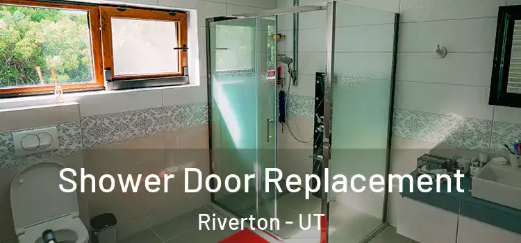 Shower Door Replacement Riverton - UT