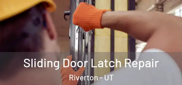  Sliding Door Latch Repair Riverton - UT