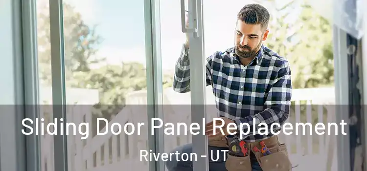  Sliding Door Panel Replacement Riverton - UT