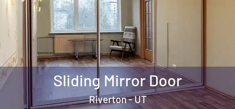  Sliding Mirror Door Riverton - UT